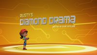 Rusty's Diamond Drama