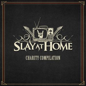 Slay at Home Charity Compilation (EP)