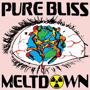 Pure Bliss Meltdown (Single)