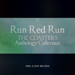 Run Red Run: The Coasters Anthology Collection