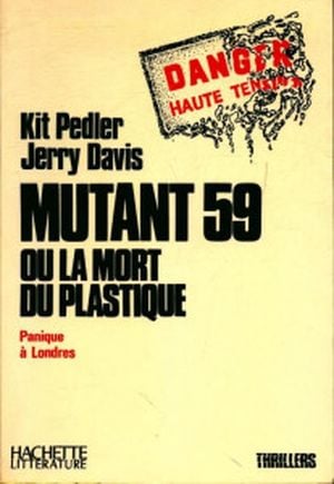 Mutant 59 ou la mort du plastique