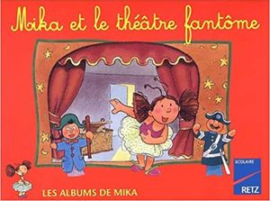 Mika et le théâtre fantôme