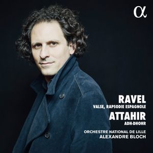 Ravel: Valse / Rapsodie espagnole / Attahir: Adh-Dhor