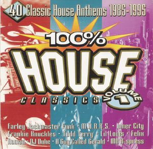 100% House Classics, Volume 1