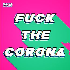 Fuck the Corona (Single)