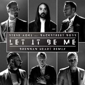 Let It Be Me (Brennan Heart remix)