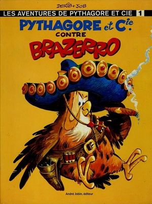 Pythagore et Cie contre Brazerro - Les Aventures de Pythagore et Cie, tome 1