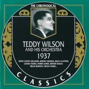 The Chronological Classics: Teddy Wilson and His Orchestra 1937