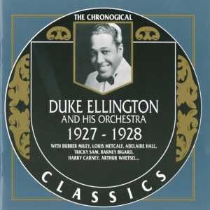The Chronological Classics: Duke Ellington and His Orchestra 1927-1928