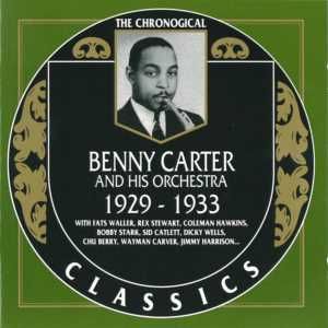 The Chronological Classics: Benny Carter and His Orchestra 1929-1933