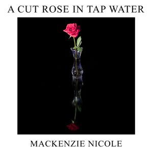 A Cut Rose in Tap Water (Single)