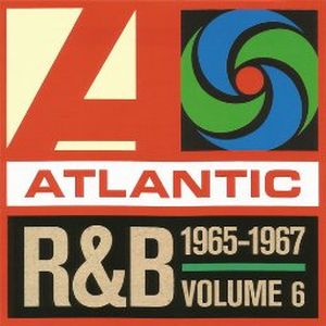 Atlantic R&B 1947-1974, Vol. 6: 1965-1967