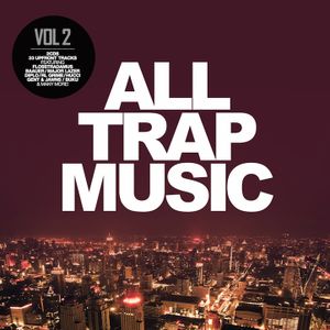 All Trap Music, Volume 2