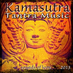 Kamasutra Tantra Music 2013