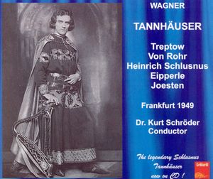 Tannhäuser (Chor und Orchester des Hessischen Rundfunks, feat. conductor Kurt Schröder singers von Rohr, Treptow, Schlusnus, Eip