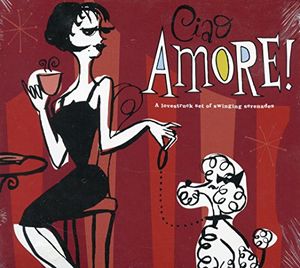 Ciao Amore! A Lovestruck Set of Swinging Serenades