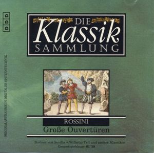 Die Klassiksammlung 32: Rossini: Große Ouvertüren