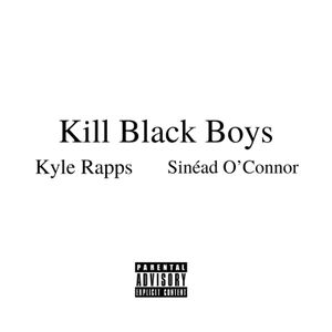 Kill Black Boys (Single)