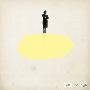 Get Me High (Make Me Lose My Will) (Single)