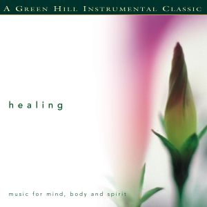 Healing: Music for Mind, Body and Spirit