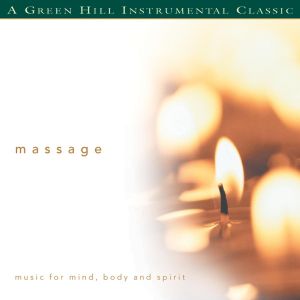 Massage: Music for Mind, Body and Spirit