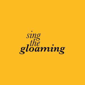 Sing the Gloaming