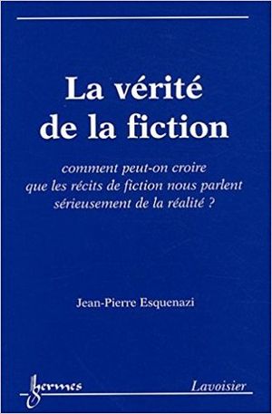 La Vérité de la fiction