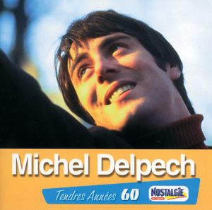Tendres années 60 : Michel Delpech