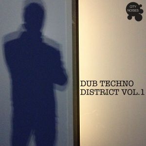 Dub Techno District, Vol. 1