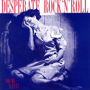 Desperate Rock 'n' Roll, Volume 11