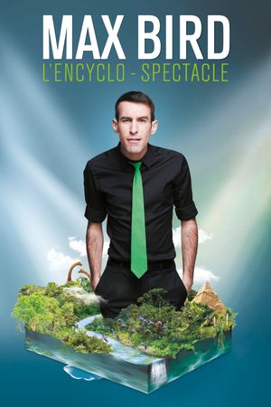 Max Bird - L'Encyclo-Spectacle
