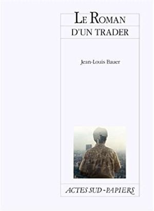 Le Roman d'un trader