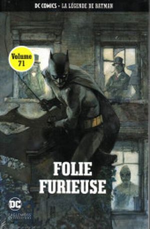 Folie furieuse - La Légende de Batman, tome 71