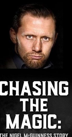 Chasing The Magic: The Nigel McGuinness Story