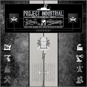 Project Industrial: Underground Machines