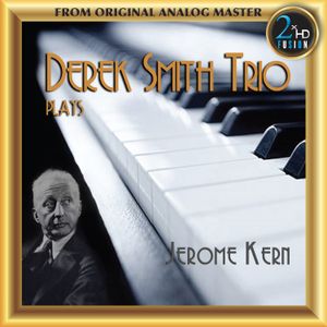 Derek Smith Trio Plays Jerome Kern