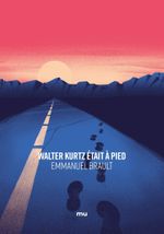 Couverture Walter Kurtz était à pied Couverture Walter Kurtz était à pied