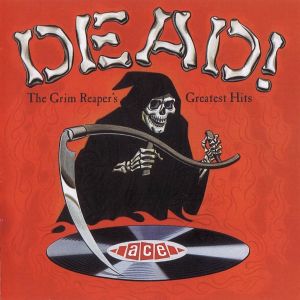 Dead! The Grim Reaper's Greatest Hits