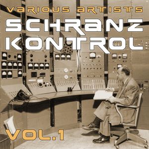 Schranz Kontrol, Vol.1
