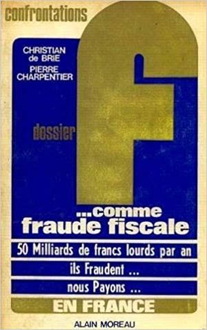 Dossier F ... comme fraude fiscale