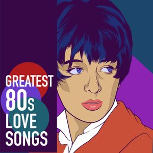 Greatest 80s Love Songs