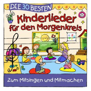 Die 30 besten Kinderlieder für den Morgenkreis