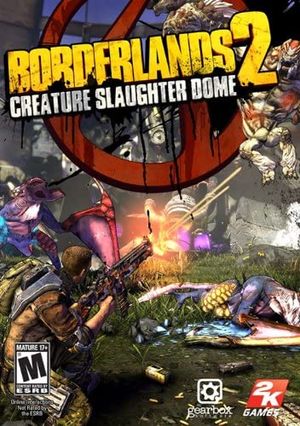 Borderlands 2: Creature Slaughter Dome