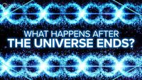 What Happens After the Universe Ends?