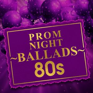 Prom Night Ballads 80s