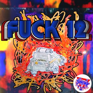 FUCK 12