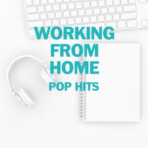 Working from Home Pop Hits