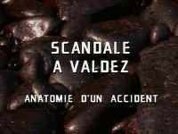 Scandale à Valdez