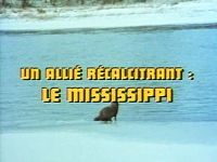 Un Allié récalcitrant : Le Mississippi - 1re partie