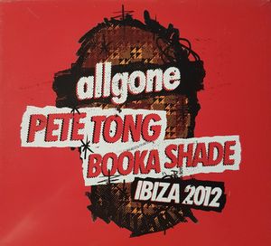 All Gone Pete Tong & Booka Shade: Ibiza 2012